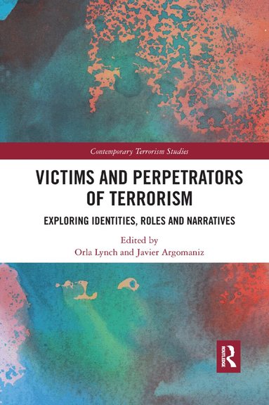 Orla Lynch, Javier Argomaniz - Victims and Perpetrators of Terrorism, Häftad