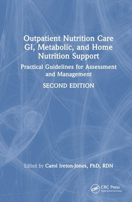 Outpatient Nutrition Care: GI, Metabolic and Home Nutrition Support 1