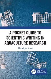 bokomslag A Pocket Guide to Scientific Writing in Aquaculture Research