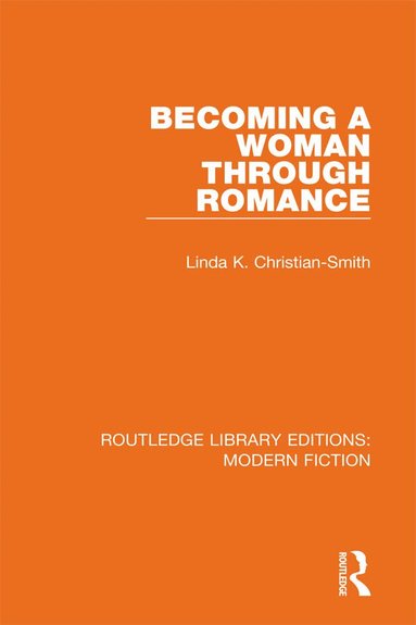 Linda K. Christian-Smith - Becoming a Woman Through Romance, Inbunden