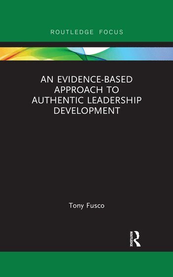 Tony Fusco - Evidence-based Approach to Authentic Leadership Development, Häftad