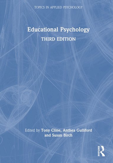 Tony Cline, Anthea Gulliford, Susan Birch - Educational Psychology, Inbunden