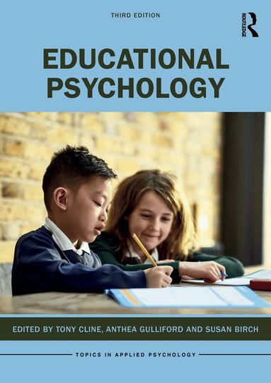 Tony Cline, Anthea Gulliford, Susan Birch - Educational Psychology, Häftad