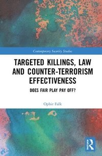 bokomslag Targeted Killings, Law and Counter-Terrorism Effectiveness