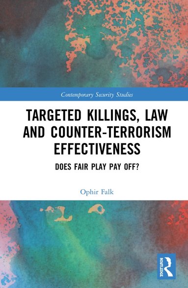 bokomslag Targeted Killings, Law and Counter-Terrorism Effectiveness