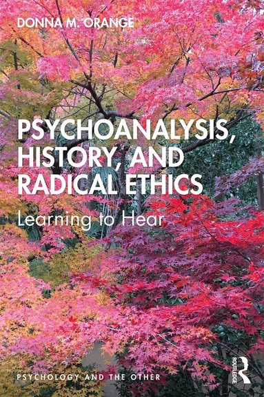 Donna Orange - Psychoanalysis, History, and Radical Ethics, Häftad