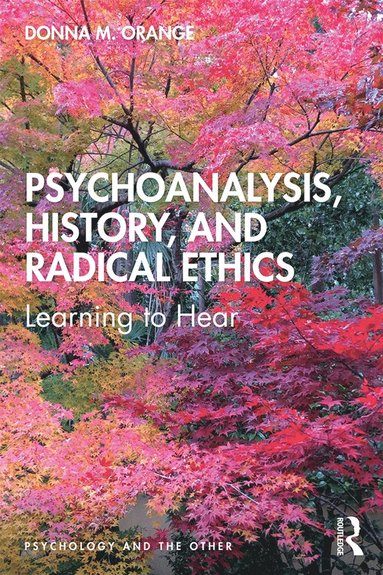 bokomslag Psychoanalysis, History, and Radical Ethics