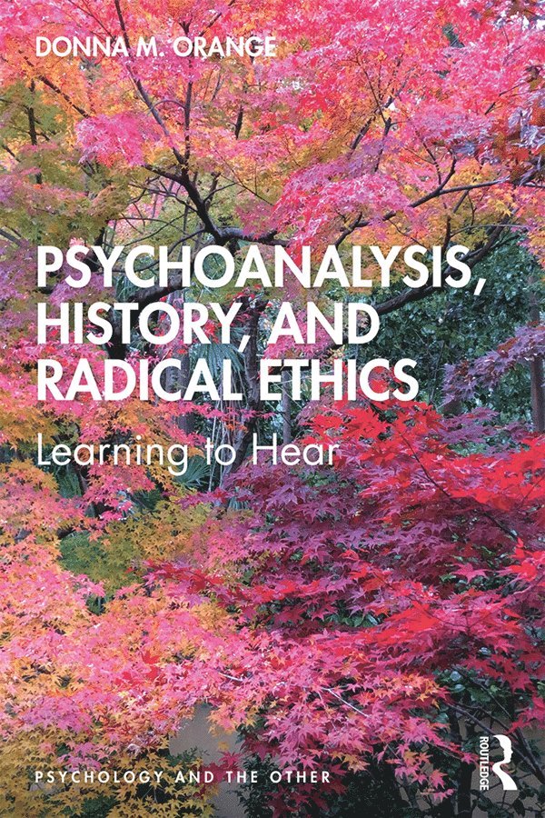 Psychoanalysis, History, and Radical Ethics 1