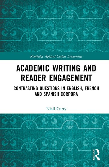 Niall Curry - Academic Writing and Reader Engagement, Inbunden