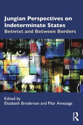 Jungian Perspectives on Indeterminate States