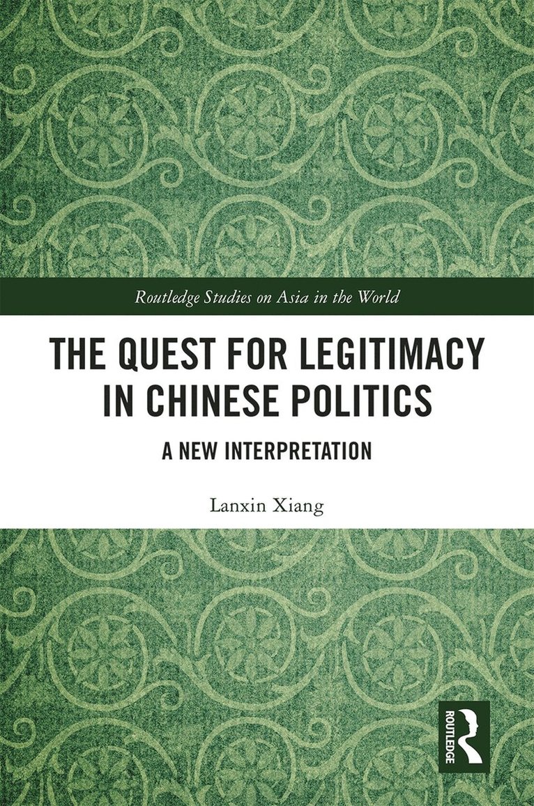 Lanxin Xiang - Quest for Legitimacy in Chinese Politics, Inbunden