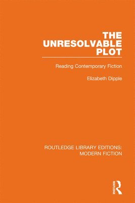 Elizabeth Dipple - Unresolvable Plot, Inbunden