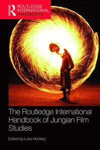 bokomslag The Routledge International Handbook of Jungian Film Studies