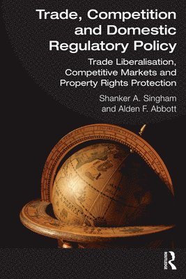 Trade, Competition and Domestic Regulatory Policy 1