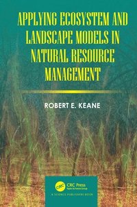 bokomslag Applying Ecosystem And Landscape Models In Natural Resource Management