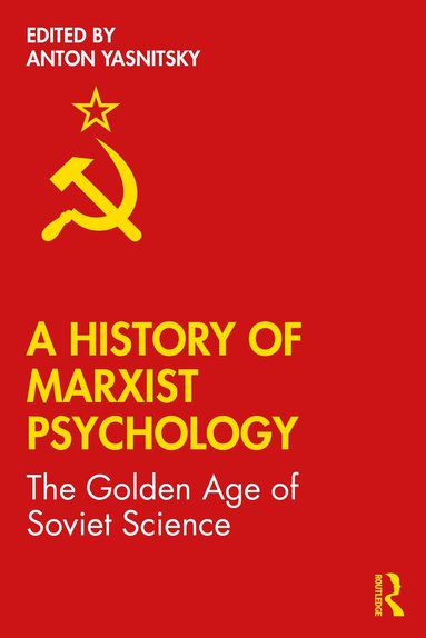 Anton Yasnitsky - History of Marxist Psychology, Häftad