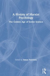 bokomslag A History of Marxist Psychology
