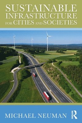 Sustainable Infrastructure for Cities and Societies 1