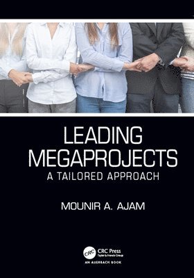 Mounir A. Ajam, Mounir a. Ajam - Leading Megaprojects, Inbunden