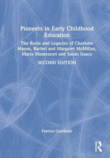 bokomslag Pioneers in Early Childhood Education