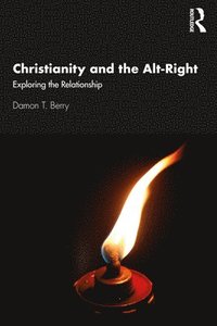 bokomslag Christianity and the Alt-Right