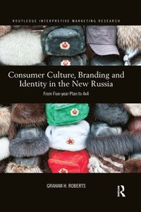 bokomslag Consumer Culture, Branding and Identity in the New Russia