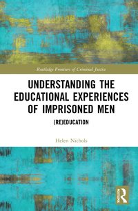 bokomslag Understanding the Educational Experiences of Imprisoned Men