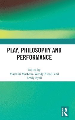 Play, Philosophy and Performance 1