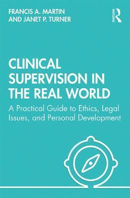 Clinical Supervision in the Real World 1