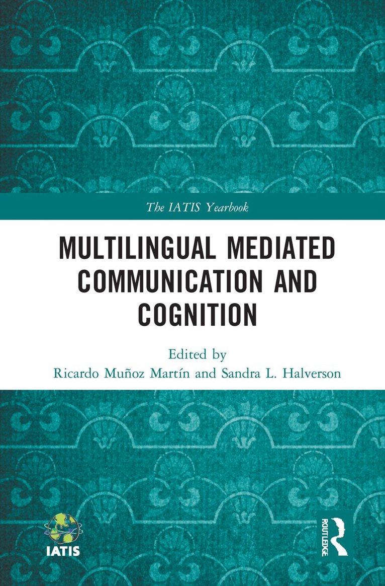Ricardo Muñoz Martín, Sandra L. Halverson, Ricardo Munoz Martin - Multilingual Mediated Communication and Cognition, Inbunden