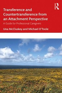 bokomslag Transference and Countertransference from an Attachment Perspective