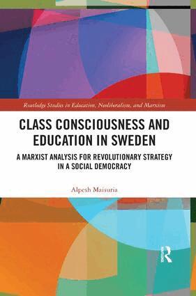 Alpesh Maisuria - Class Consciousness and Education in Sweden, Häftad