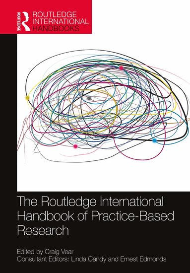 Craig Vear - Routledge International Handbook of Practice-Based Research, Inbunden