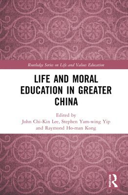 bokomslag Life and Moral Education in Greater China