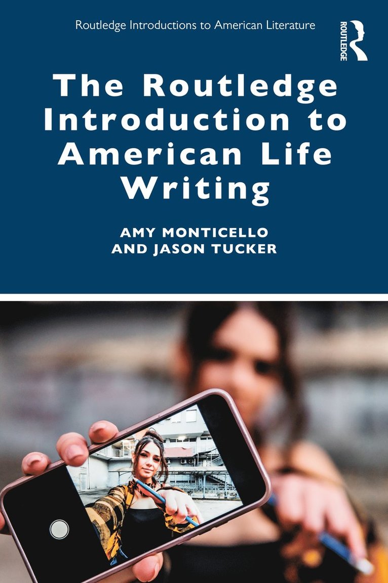 Amy Monticello, Jason Tucker - Routledge Introduction to American Life Writing, Häftad
