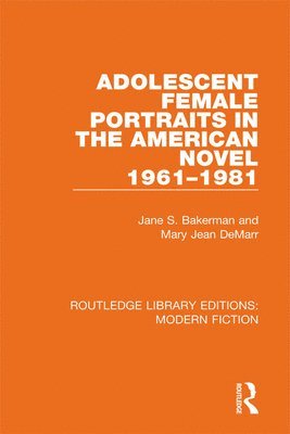 Adolescent Female Portraits in the American Novel 1961-1981 1