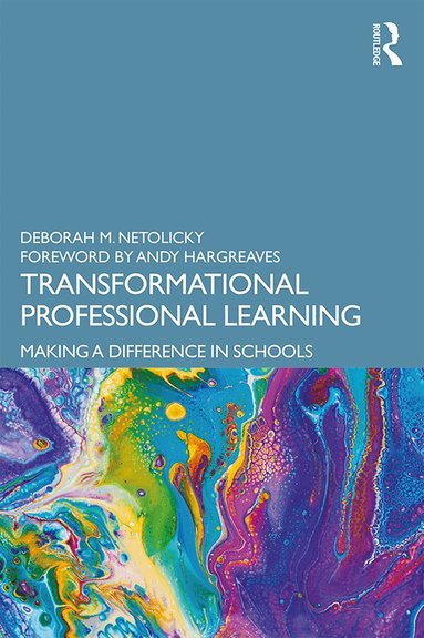 Deborah M. Netolicky - Transformational Professional Learning, Inbunden