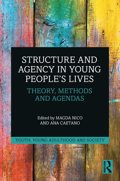 bokomslag Structure and Agency in Young Peoples Lives