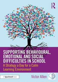 bokomslag Supporting Behavioural, Emotional and Social Difficulties in School