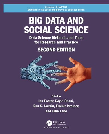 Ian Foster, Rayid Ghani, Ron S. Jarmin, Frauke Kreuter, Julia Lane - Big Data and Social Science, Inbunden