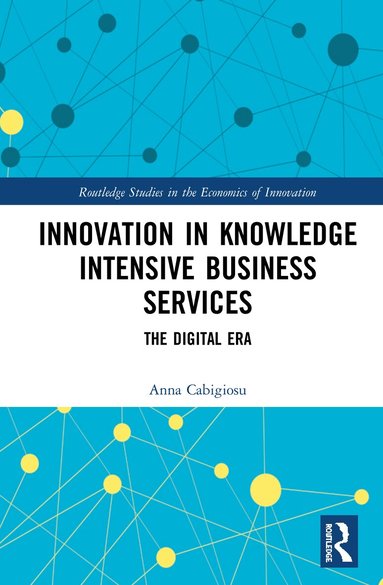 Anna Cabigiosu - Innovation in Knowledge Intensive Business Services, Inbunden