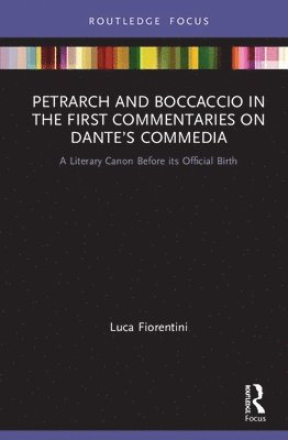 Petrarch and Boccaccio in the First Commentaries on Dantes Commedia 1