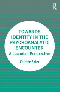 bokomslag Towards Identity in the Psychoanalytic Encounter