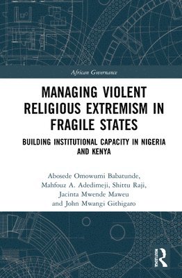 Managing Violent Religious Extremism in Fragile States 1