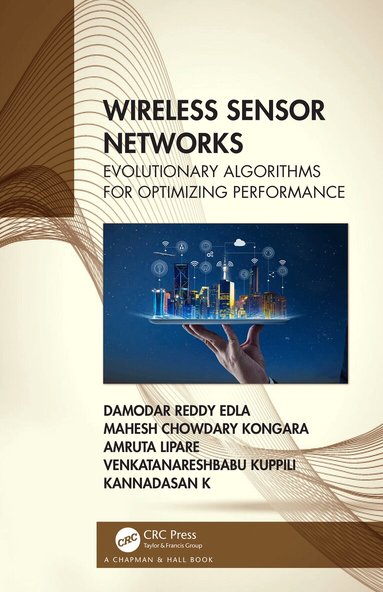 Mahesh Chowdary Kongara, Amruta Lipare, Venkatanareshbabu Kuppili, Damodar Reddy Edla, Kannadasan K - Wireless Sensor Networks, Inbunden