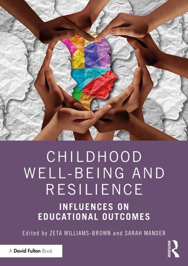 Zeta Williams-Brown, Sarah Mander - Childhood Well-being and Resilience, Häftad