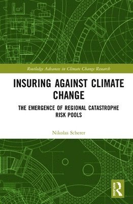 Nikolas Scherer - Insuring Against Climate Change, Inbunden