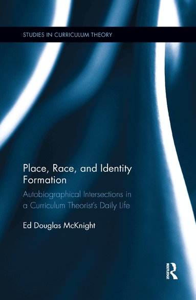Ed Douglas McKnight - Place, Race, and Identity Formation, Häftad
