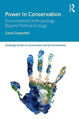 Carol Carpenter, USA) Carpenter, Carol (Yale University - Power in Conservation, Häftad