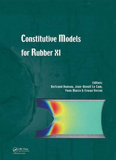 Bertrand Huneau, Jean-Benoît Le Cam, Yann Marco, Erwan Verron - Constitutive Models for Rubber XI, Inbunden